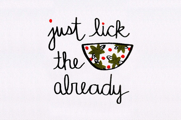 Just Lick Already Embroidery Review for Seasonal Use
